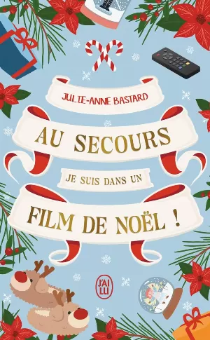 Julie-Anne Bastard – Au secours, je suis dans un film de Noël !